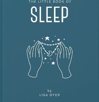 Lisa Dyer: The Little Book of Sleep [2020] hardback For Cheap